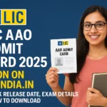 LIC AAO Admit Card 2025