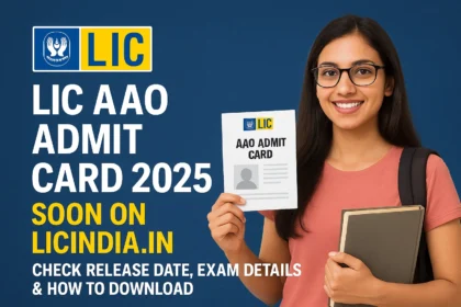 LIC AAO Admit Card 2025