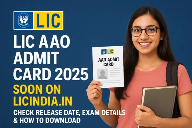 LIC AAO Admit Card 2025