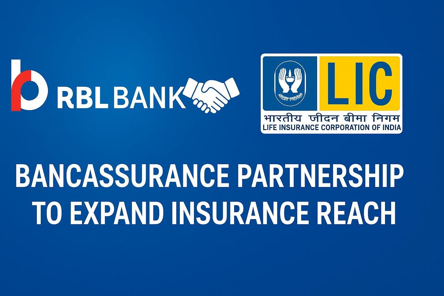 RBL Bank LIC Bancassurance Partnership
