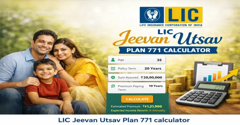 LIC Jeevan Utsav Plan 771 calculator